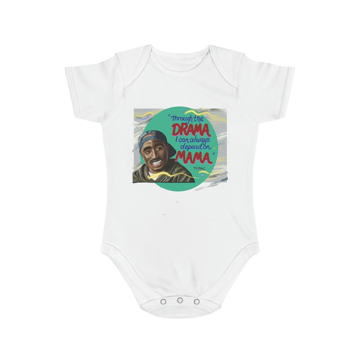 Famous quote from Tupac on Always depending on Mama Onesie